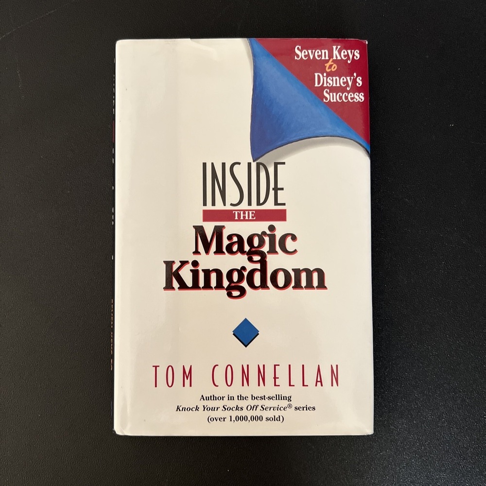 Inside The Magic Kingdom,‎ Tom Connellan. 7 Keys to Disney's Success. Like New.